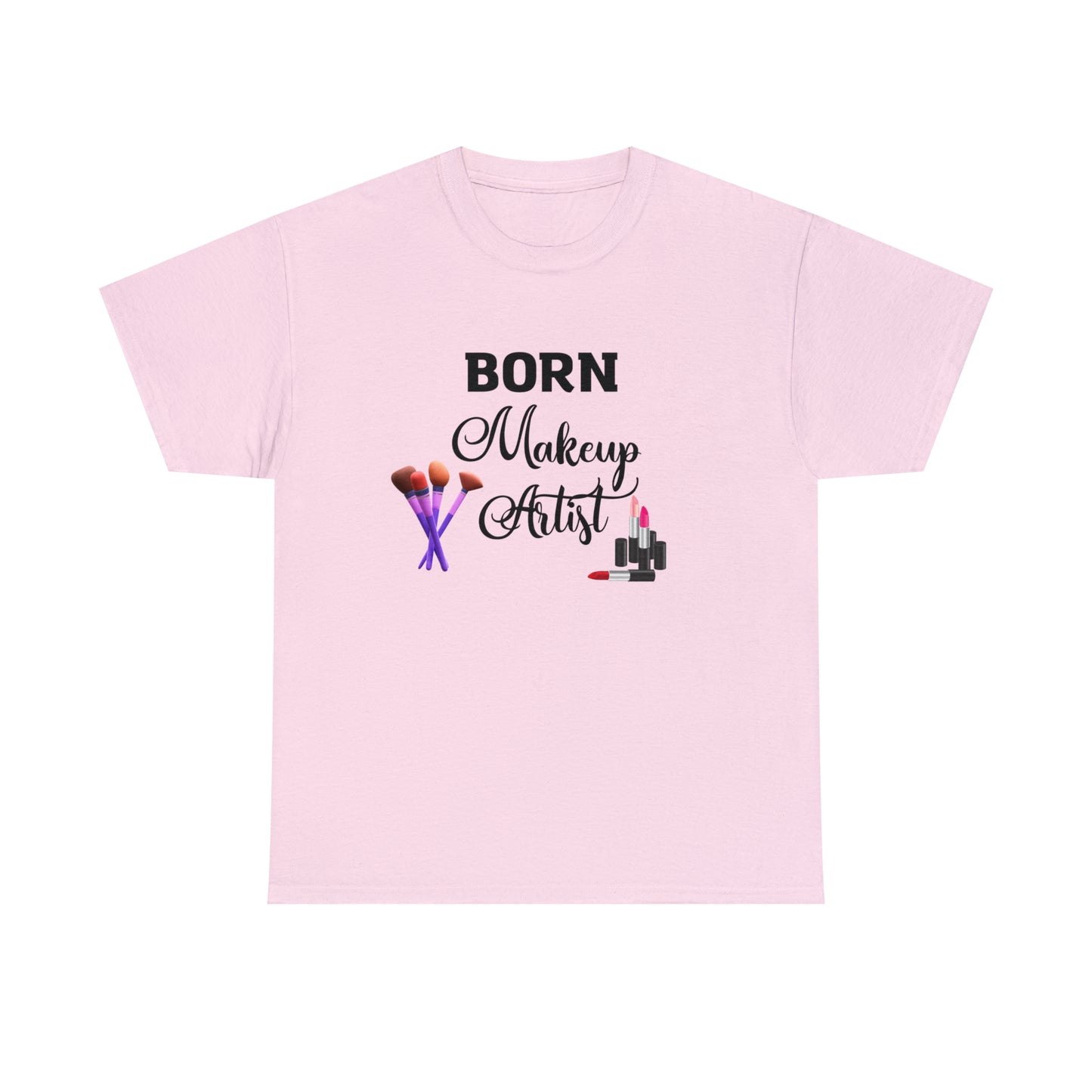 Born Makeup Artist Unisex Heavy Cotton Tee