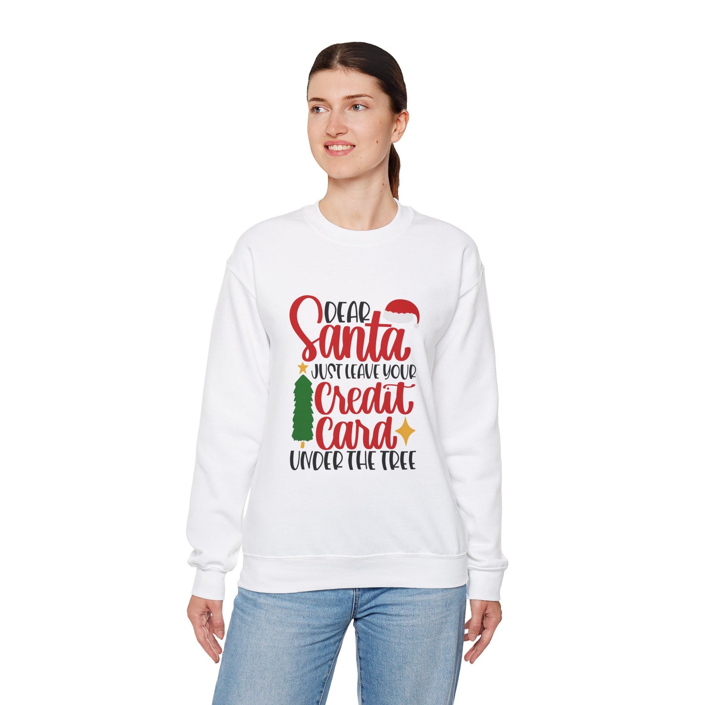 Dear Santa Just Leave Your Credit Card Under the Tree Unisex Heavy Blend Crewneck Sweatshirt, Funny T-shirt, Christmas Shirt, Christmas Slogan Shirts, Christmas Sweater, Santa Shirt