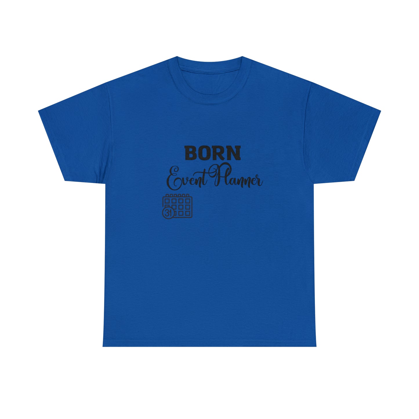 Born Event Planner Unisex Heavy Cotton Tee