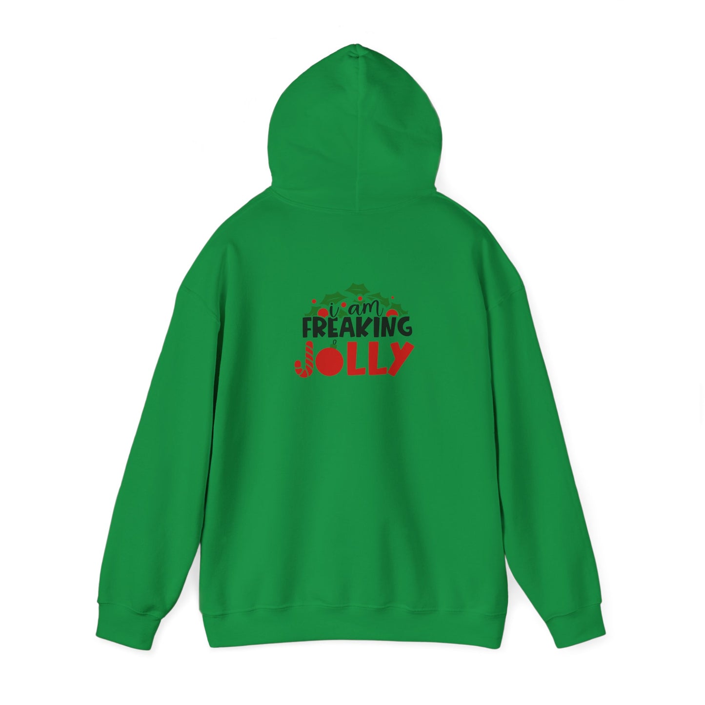 I Am Freaking Jolly Unisex Heavy Blend Hooded Sweatshirt, Funny T-shirt, Christmas Shirt, Christmas Slogan Shirts, Christmas Sweater, Santa Shirt