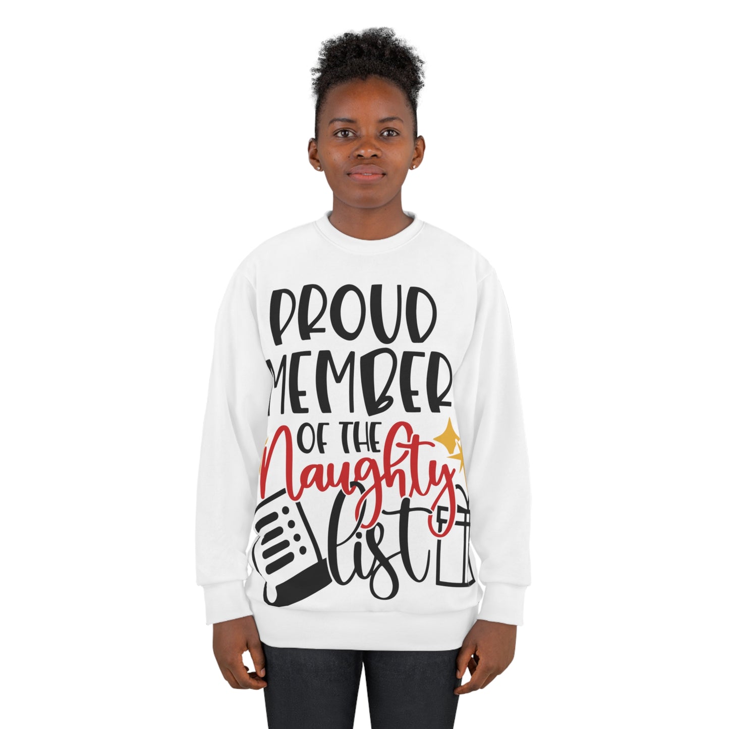 Proud Member Of The Naughty List, Christmas Sweatshirt For Women, Ugly Christmas Sweater, Christmas Sweatshirt, Funny Xmas Shirt