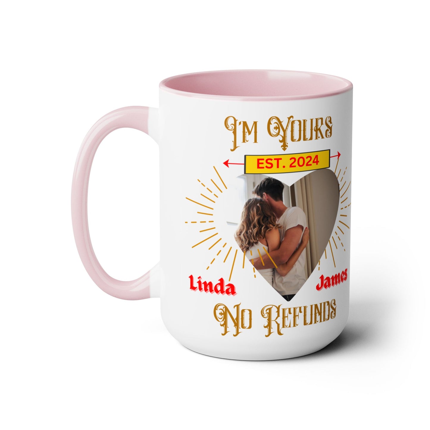 Custom I'm Your No Refund Coffee Mug, Valentines Gifts, His and Hers Gifts, Wife Gifts, Gifts For Women, Anniversary Gifts, Couple Mugs