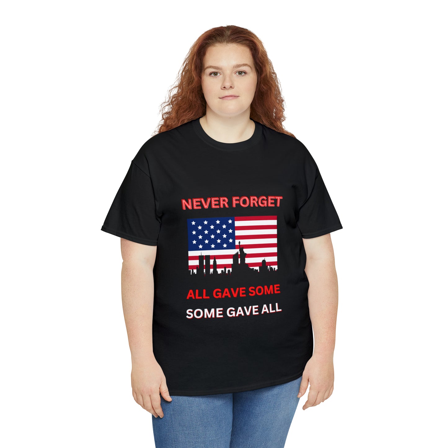 Unisex Heavy Cotton Tee- Never Forget Some Gave All