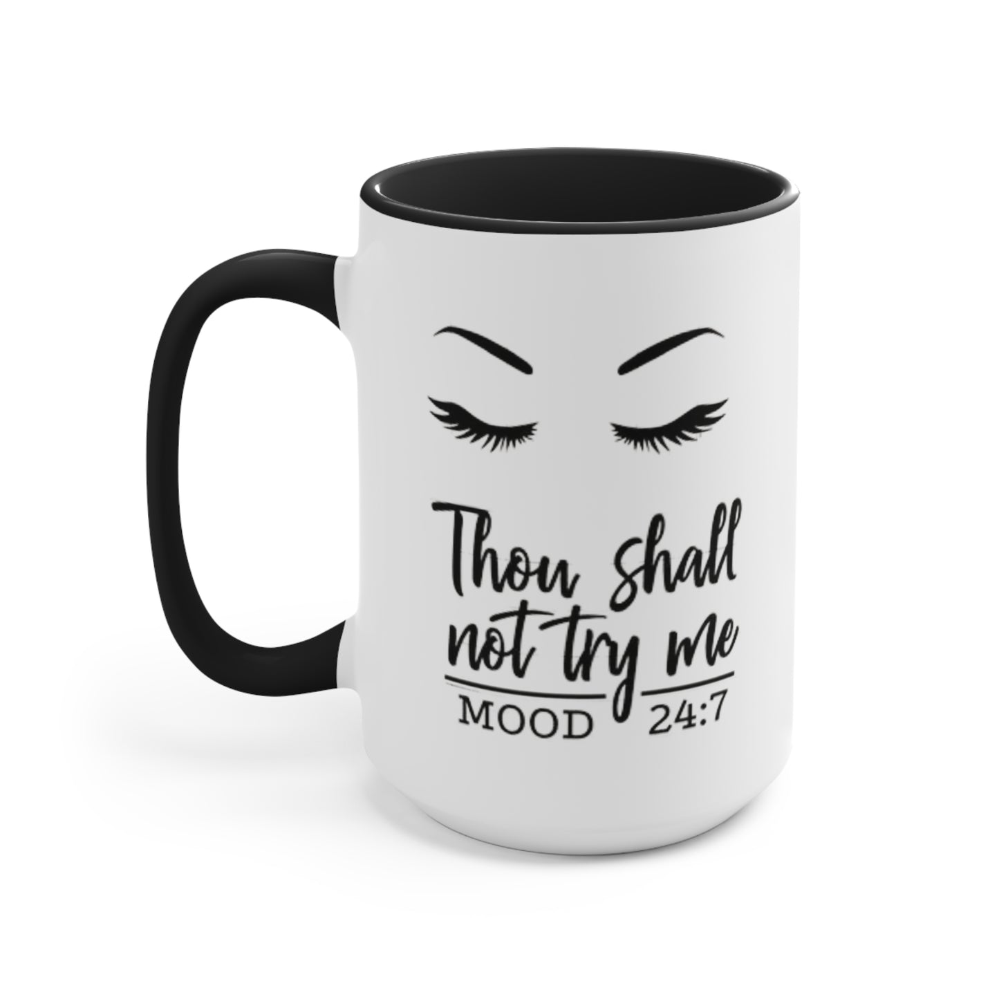 Thy Shall Not Try Me Ceramic Coffee Mug, teacher gift, coworker gift, unique gift, gift for mom, gift, funny mug, nurse gift, funny mug gift