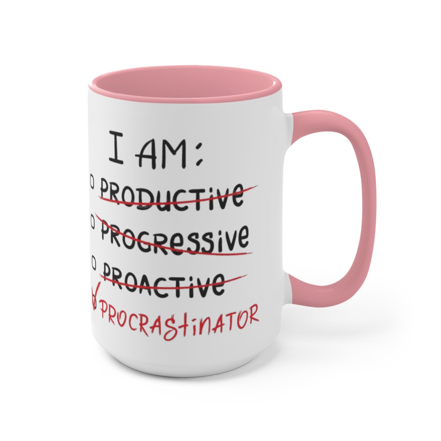 I Am A Procrastinator Coffee Mug, coworker gift, unique gift, gift for mom, gift for dad, funny gift, sister gift, motivation gift