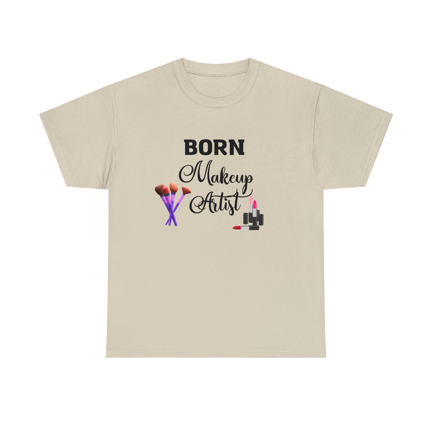 Born Makeup Artist Unisex Heavy Cotton Tee
