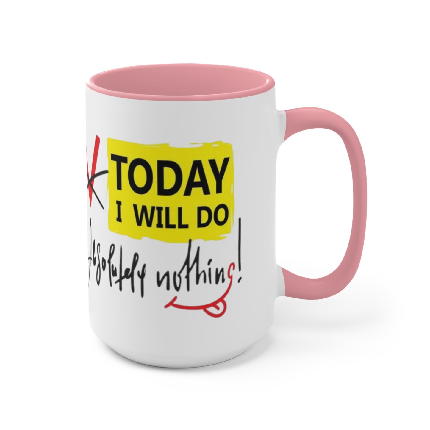 Today I Will Do Absolutely Nothing Ceramic Coffee Mug, teacher gift, coworker gift, unique gift, gift for mom, gift for dad, funny mug