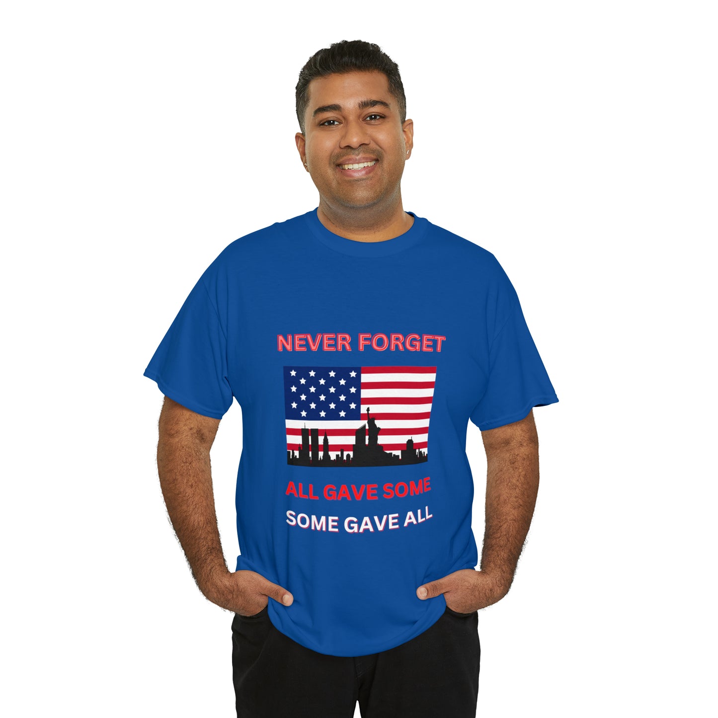 Unisex Heavy Cotton Tee- Never Forget Some Gave All
