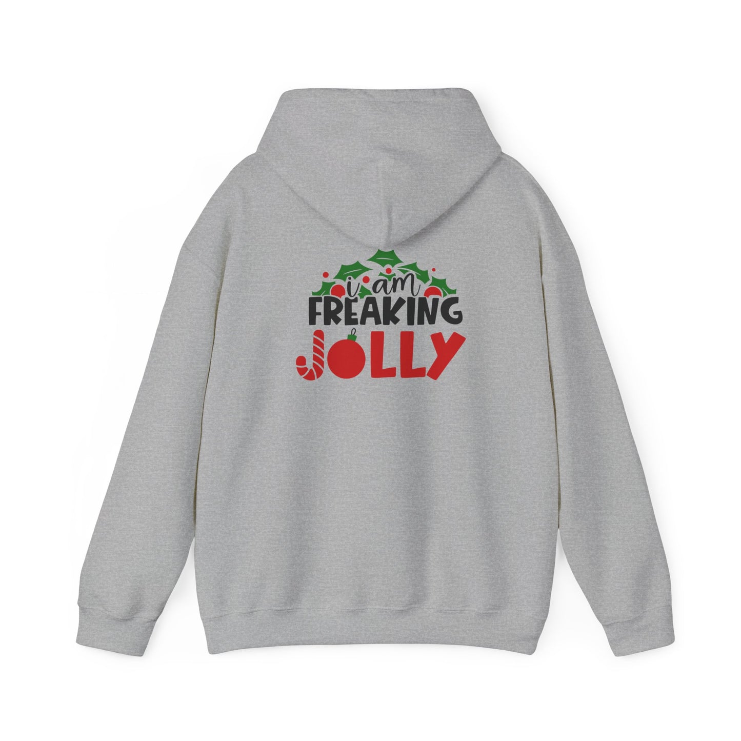I Am Freaking Jolly Unisex Heavy Blend Hooded Sweatshirt, Funny T-shirt, Christmas Shirt, Christmas Slogan Shirts, Christmas Sweater, Santa Shirt