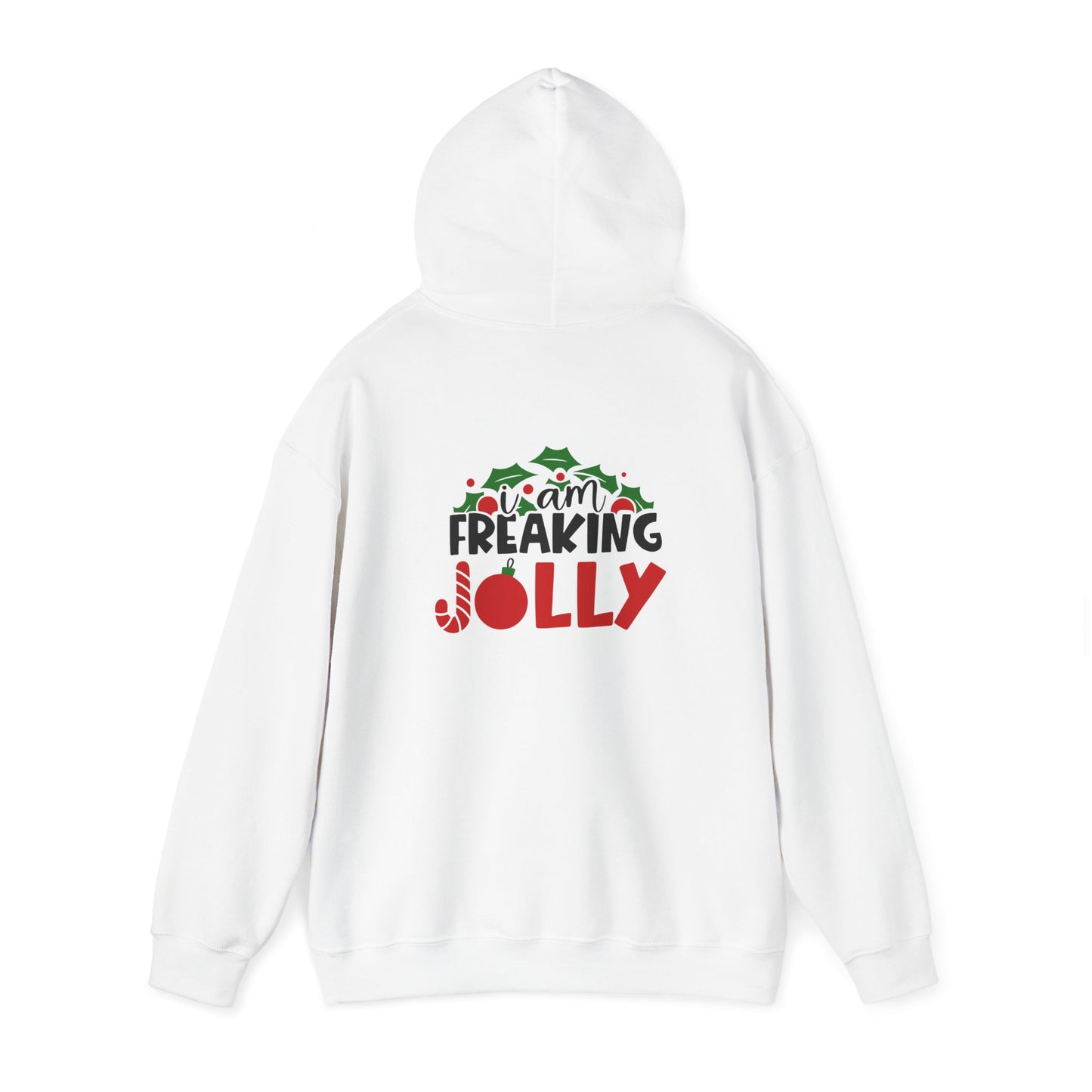 I Am Freaking Jolly Unisex Heavy Blend Hooded Sweatshirt, Funny T-shirt, Christmas Shirt, Christmas Slogan Shirts, Christmas Sweater, Santa Shirt