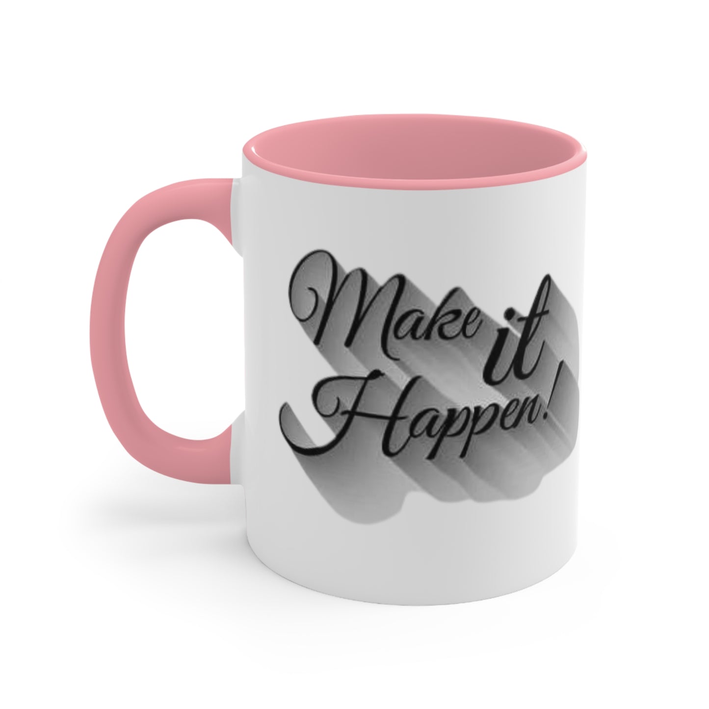 Make It Happen Coffee Mug, teacher gift, coworker gift, unique gift, gift for mom, gift for dad, funny gift, sister gift, motivation gift