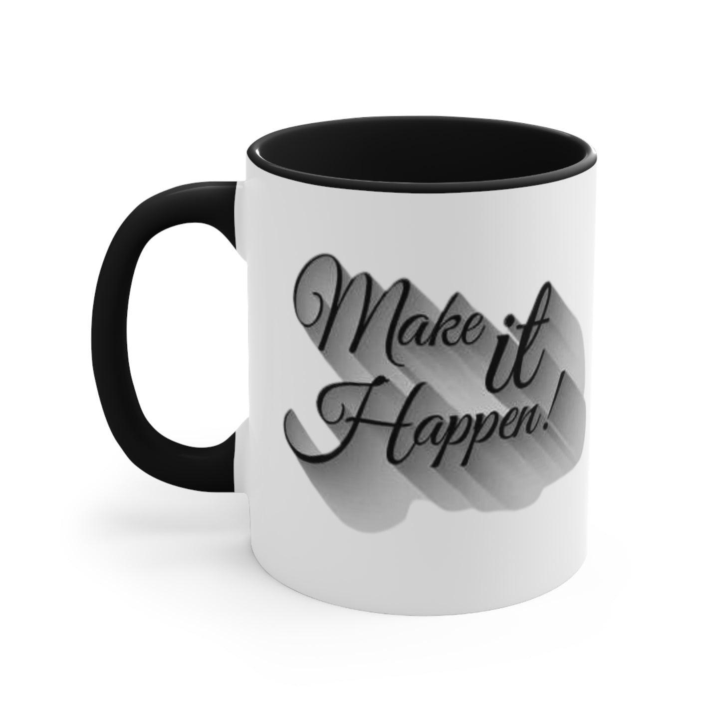 Make It Happen Coffee Mug, teacher gift, coworker gift, unique gift, gift for mom, gift for dad, funny gift, sister gift, motivation gift