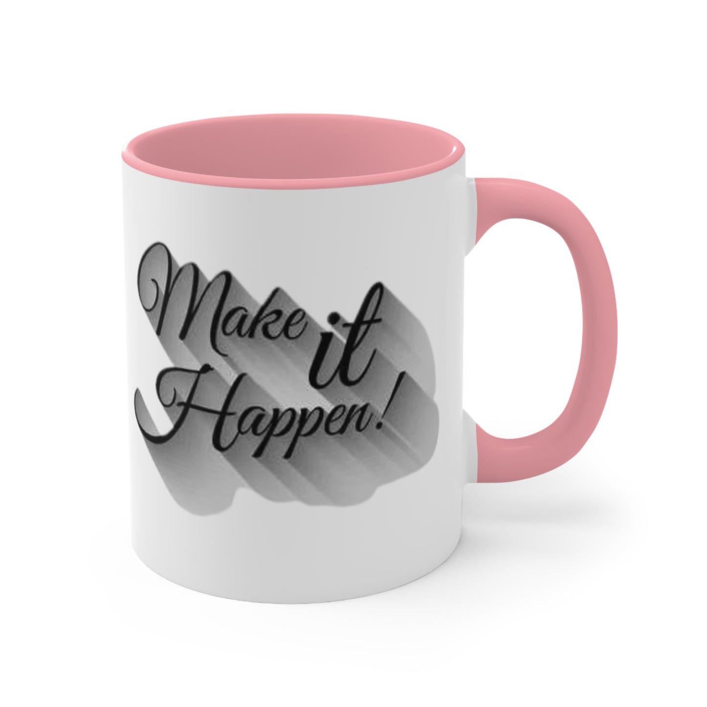 Make It Happen Coffee Mug, teacher gift, coworker gift, unique gift, gift for mom, gift for dad, funny gift, sister gift, motivation gift