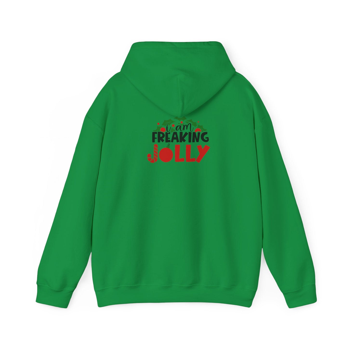 I Am Freaking Jolly Unisex Heavy Blend Hooded Sweatshirt, Funny T-shirt, Christmas Shirt, Christmas Slogan Shirts, Christmas Sweater, Santa Shirt