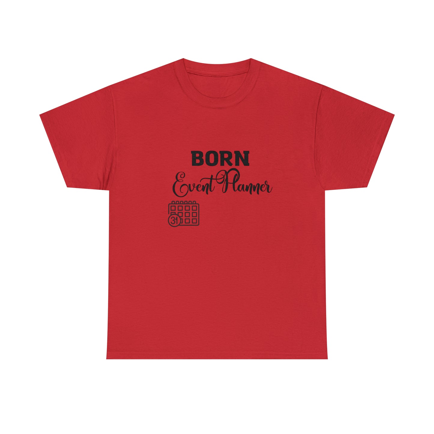 Born Event Planner Unisex Heavy Cotton Tee
