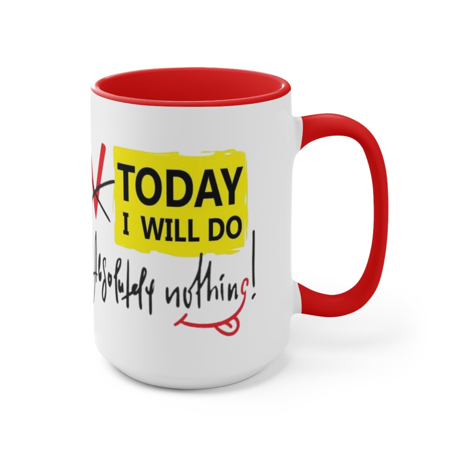 Today I Will Do Absolutely Nothing Ceramic Coffee Mug, teacher gift, coworker gift, unique gift, gift for mom, gift for dad, funny mug