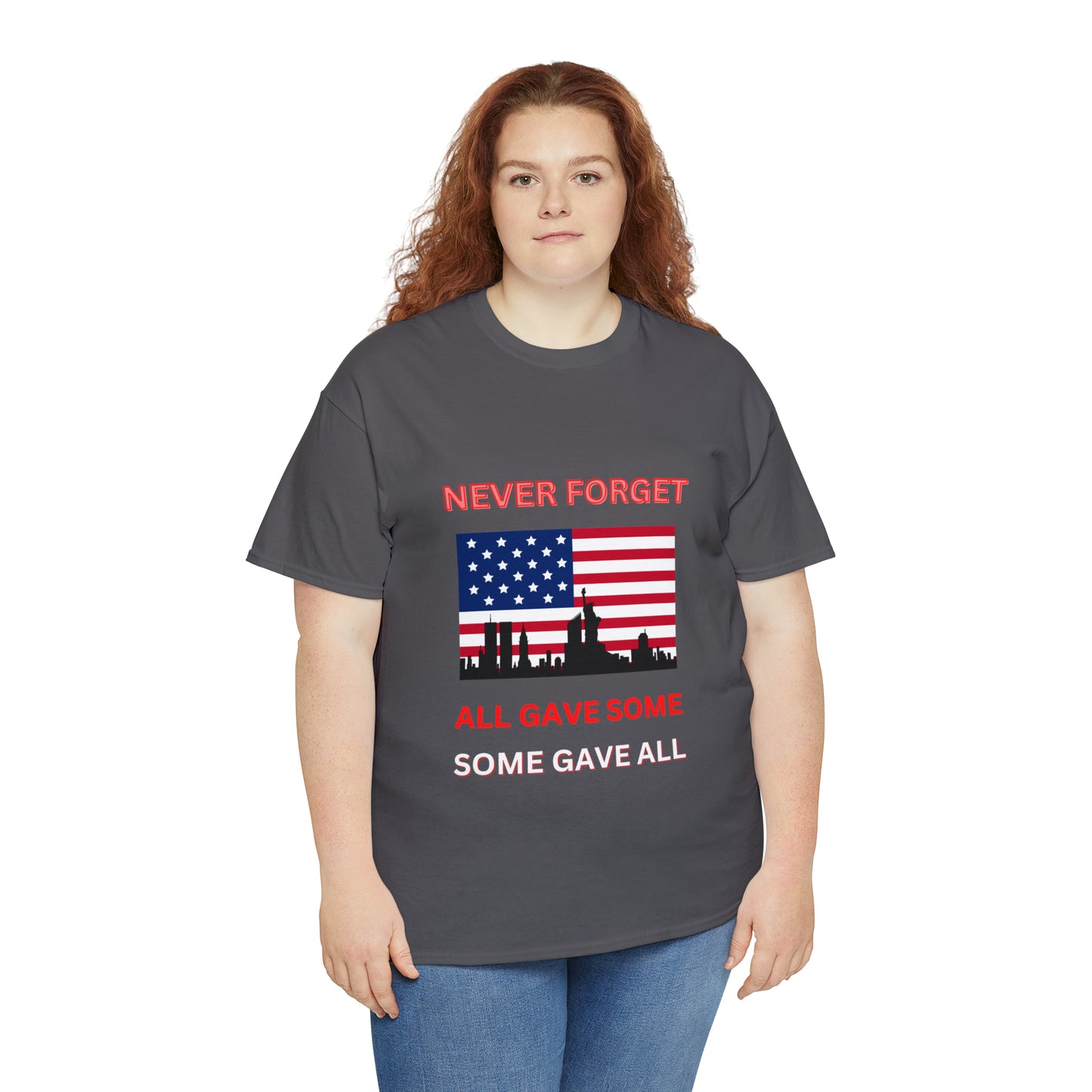 Unisex Heavy Cotton Tee- Never Forget Some Gave All