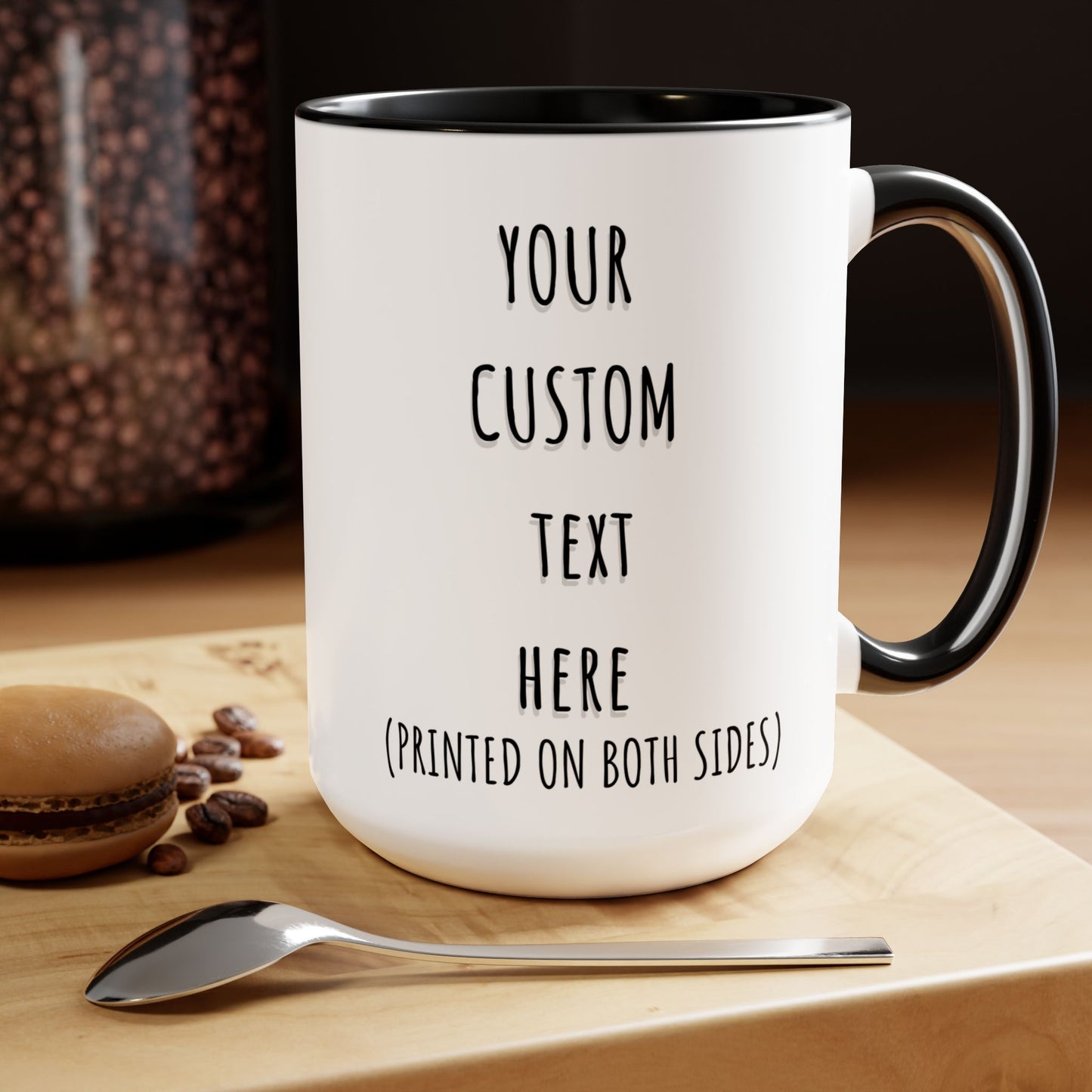 Custom Text Mug, Personalized Text 15 oz Coffee Cup, Customized Your Own Word Mug, Personal Quote or Phrase Coffee Mug, Birthday Gift