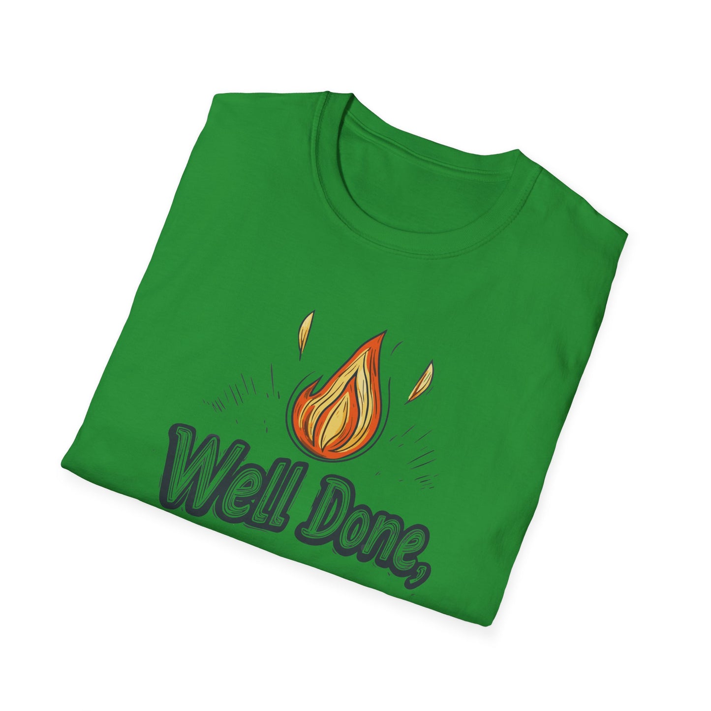 Well Done Dad T-Shirt | Father's Day Gift | Unisex Tee for Dads | Comfortable Casual Wear | Gift for Dad | Fire Theme