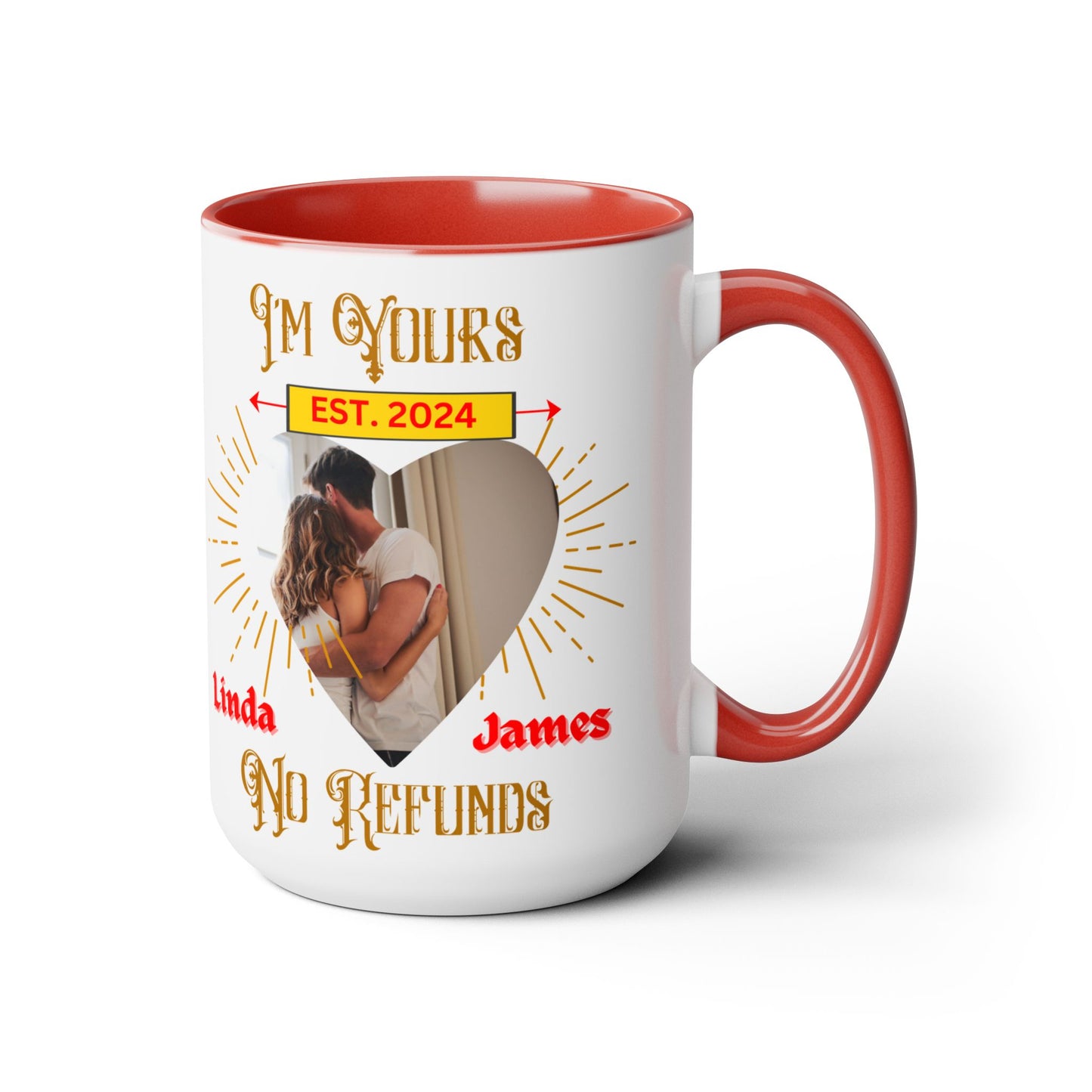 Custom I'm Your No Refund Coffee Mug, Valentines Gifts, His and Hers Gifts, Wife Gifts, Gifts For Women, Anniversary Gifts, Couple Mugs