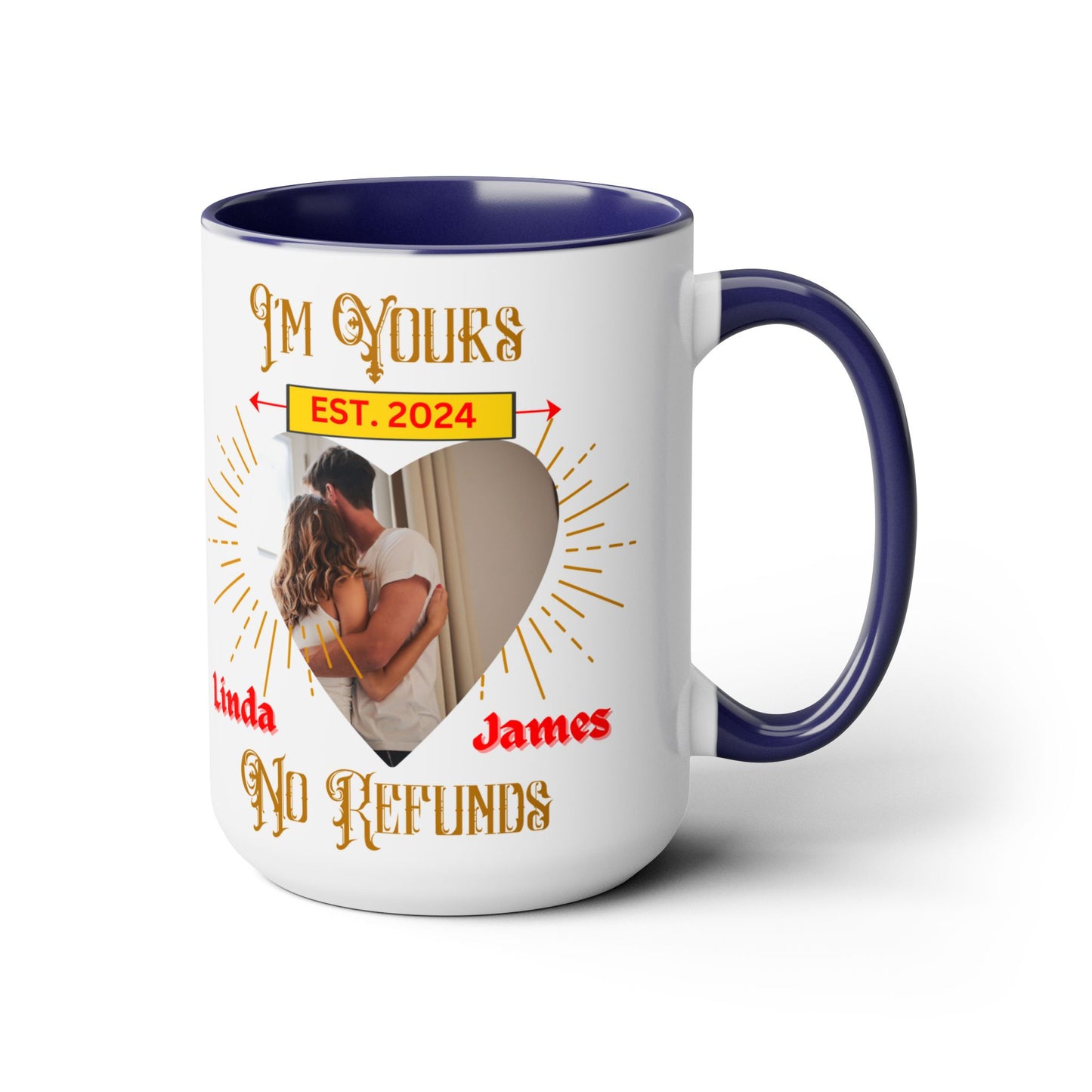 Custom I'm Your No Refund Coffee Mug, Valentines Gifts, His and Hers Gifts, Wife Gifts, Gifts For Women, Anniversary Gifts, Couple Mugs