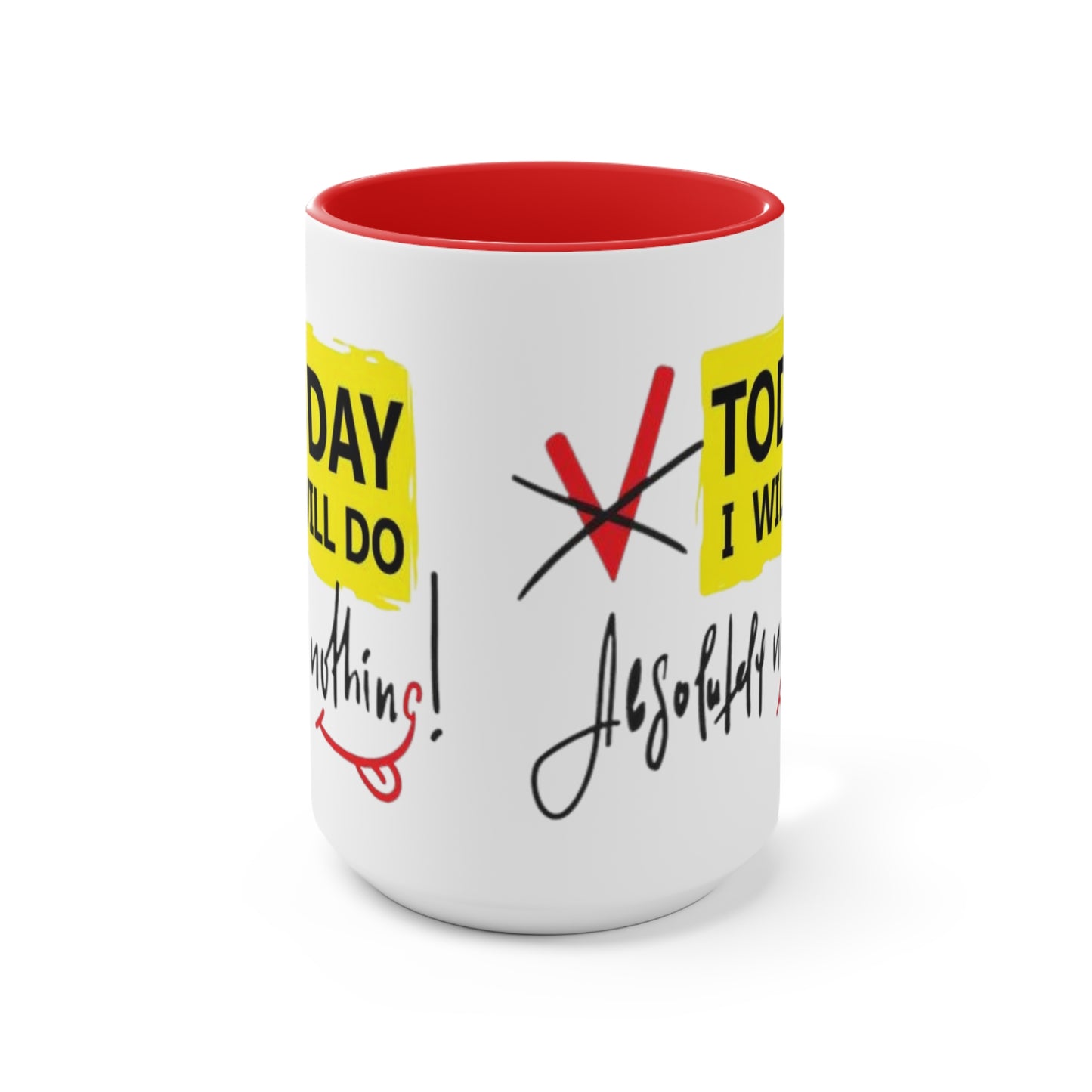 Today I Will Do Absolutely Nothing Ceramic Coffee Mug, teacher gift, coworker gift, unique gift, gift for mom, gift for dad, funny mug