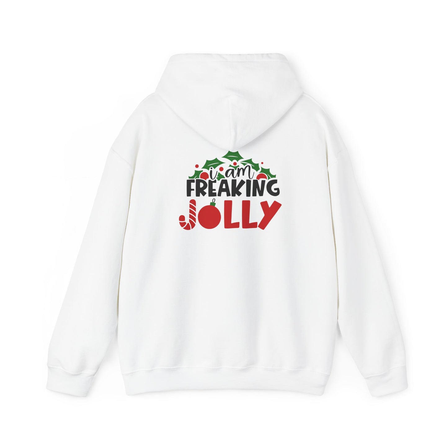 I Am Freaking Jolly Unisex Heavy Blend Hooded Sweatshirt, Funny T-shirt, Christmas Shirt, Christmas Slogan Shirts, Christmas Sweater, Santa Shirt