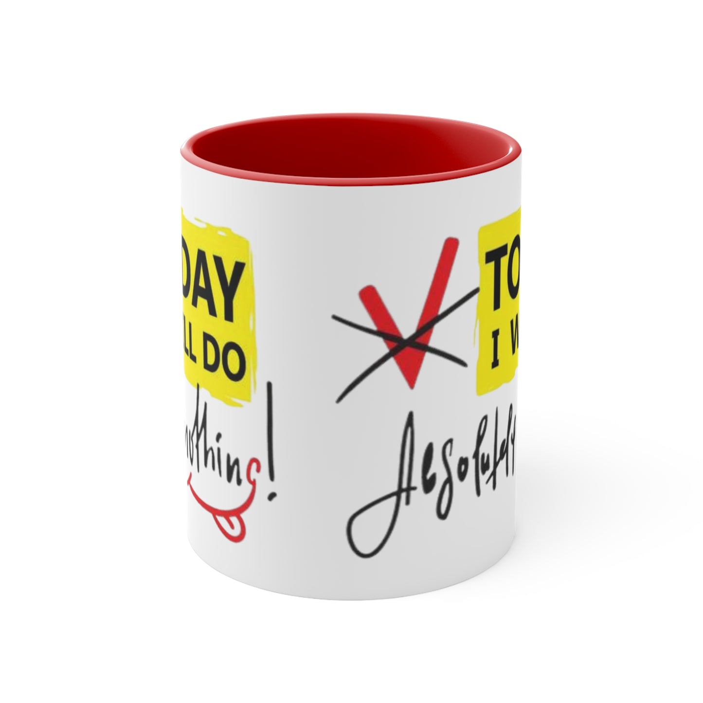 Today I Will Do Absolutely Nothing Ceramic Coffee Mug, teacher gift, coworker gift, unique gift, gift for mom, gift for dad, funny mug