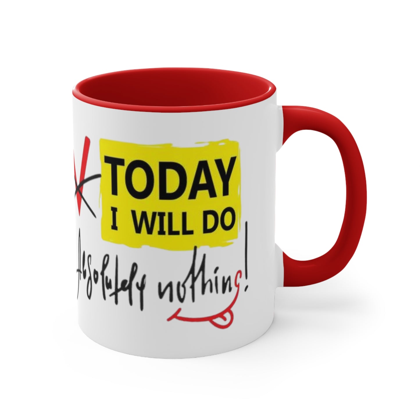 Today I Will Do Absolutely Nothing Ceramic Coffee Mug, teacher gift, coworker gift, unique gift, gift for mom, gift for dad, funny mug