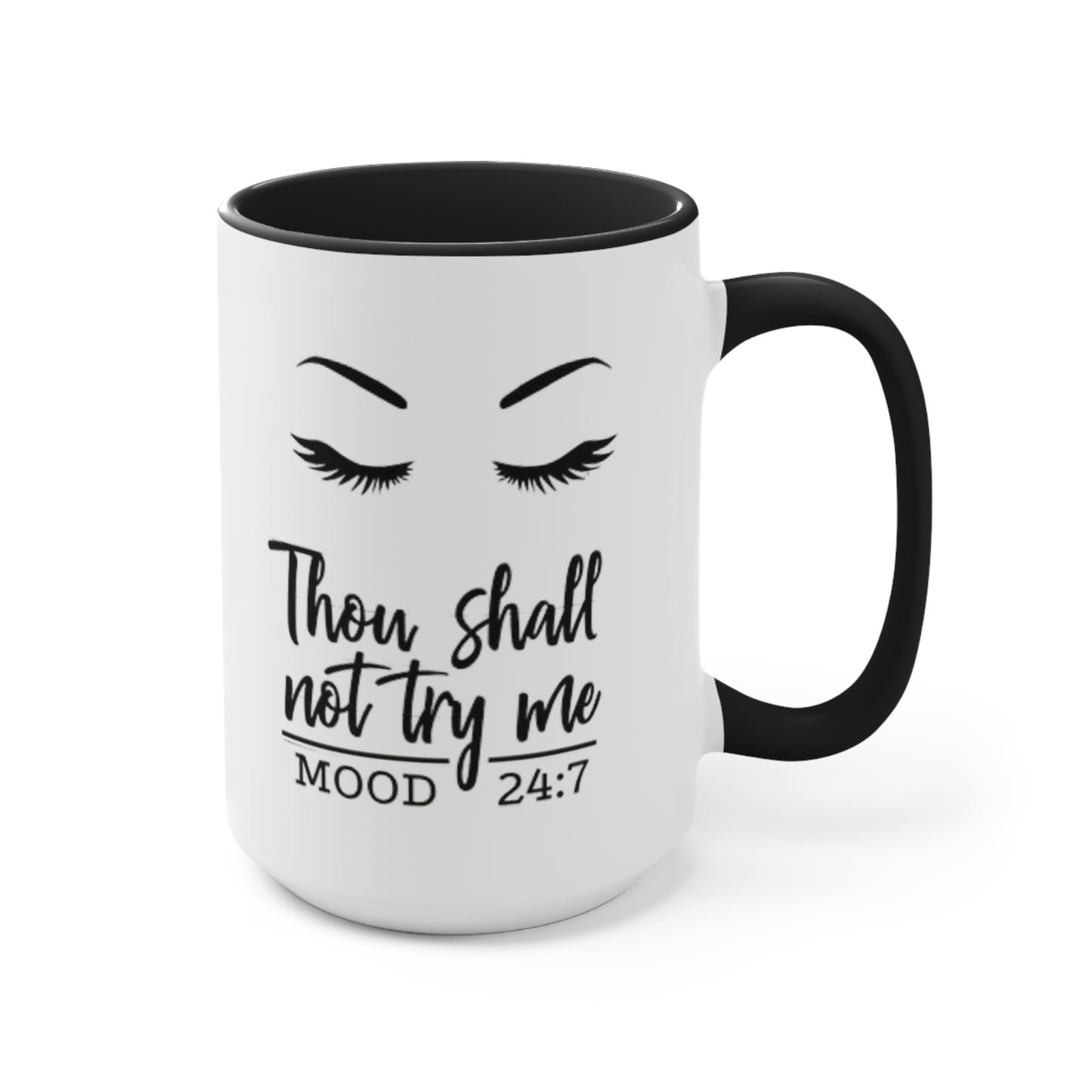 Thy Shall Not Try Me Ceramic Coffee Mug, teacher gift, coworker gift, unique gift, gift for mom, gift, funny mug, nurse gift, funny mug gift