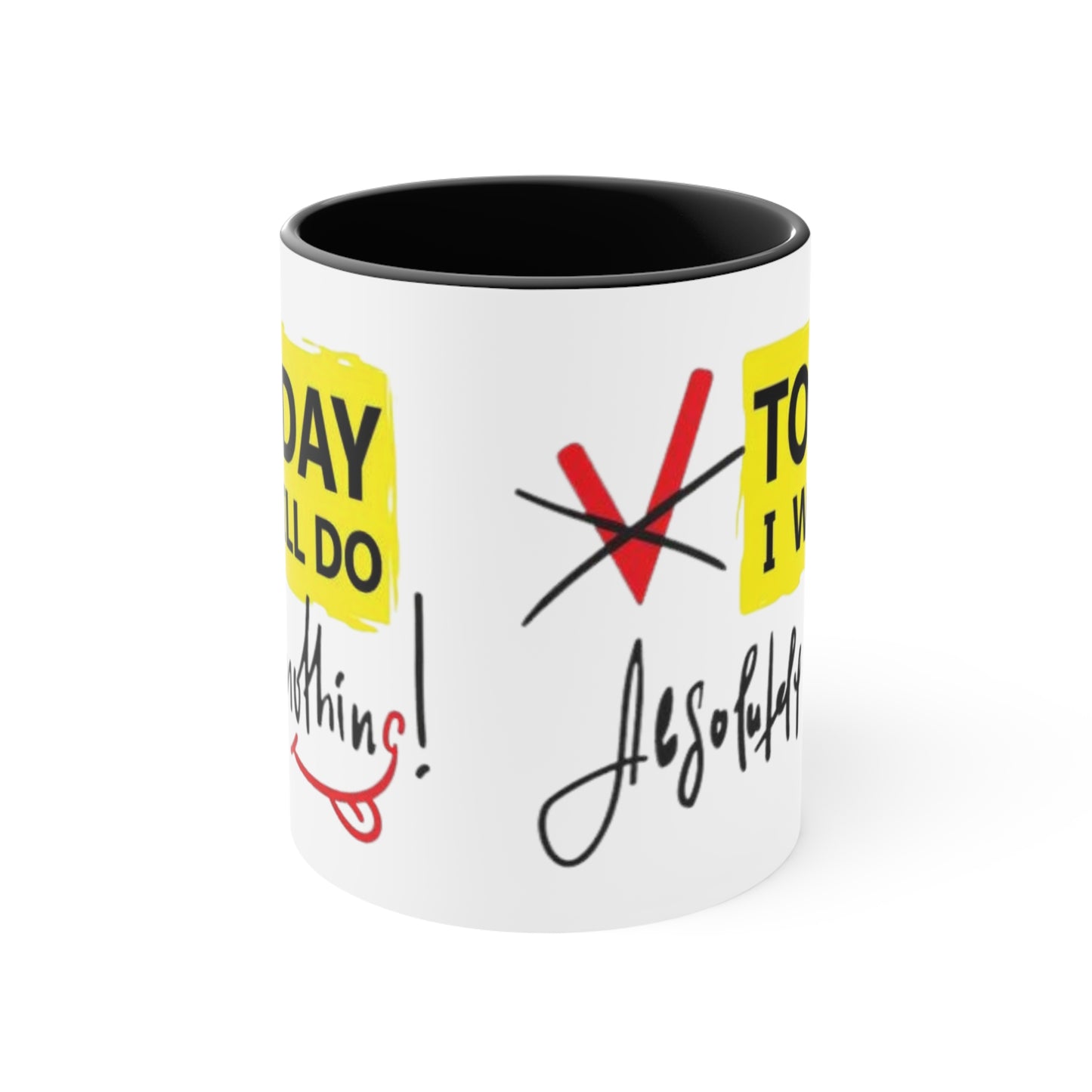 Today I Will Do Absolutely Nothing Ceramic Coffee Mug, teacher gift, coworker gift, unique gift, gift for mom, gift for dad, funny mug