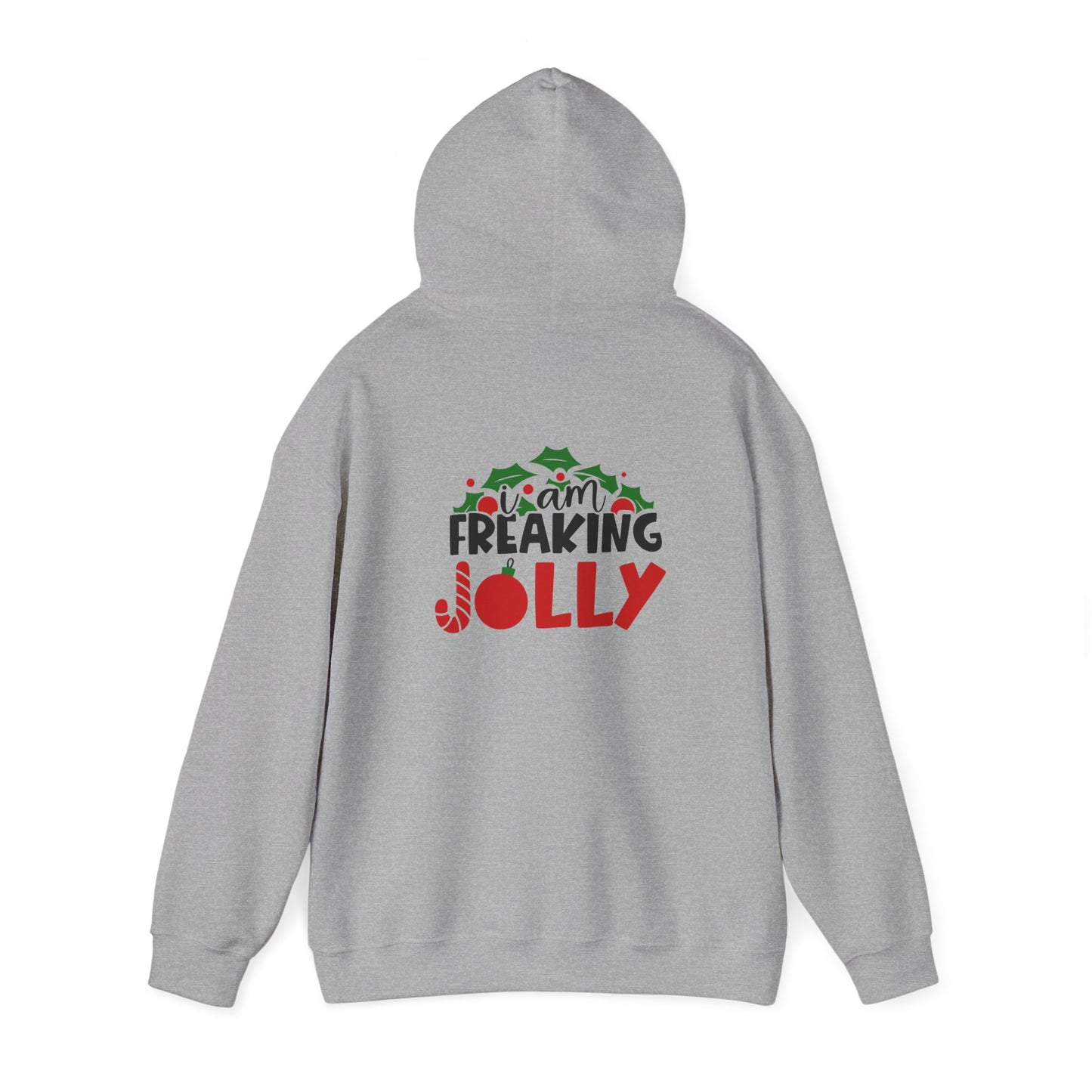 I Am Freaking Jolly Unisex Heavy Blend Hooded Sweatshirt, Funny T-shirt, Christmas Shirt, Christmas Slogan Shirts, Christmas Sweater, Santa Shirt