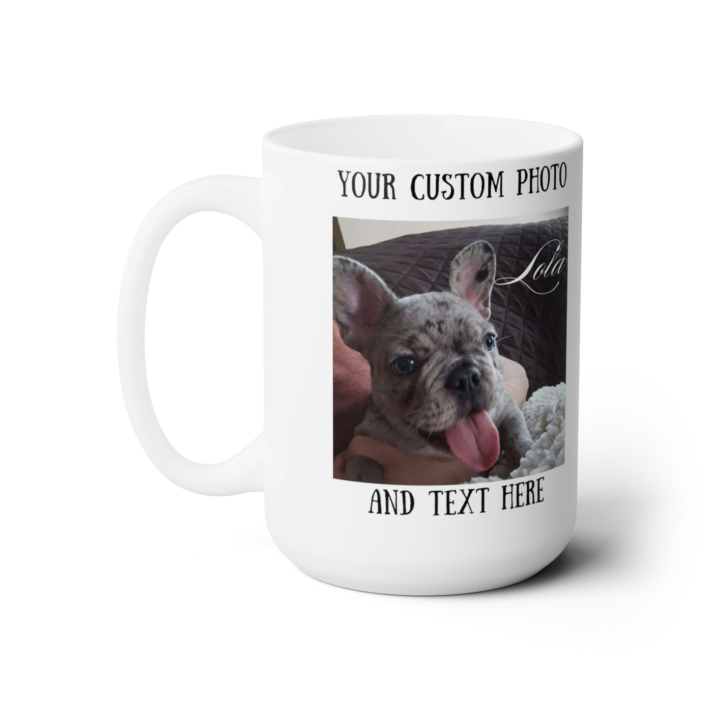 Pet Coffee Mug, Dog Photo Mug, Custom Pet Gifts, Custom Pet Coffee Mug, Dog Coffee Mug, Dog Picture Mug, Dog Photo Gifts