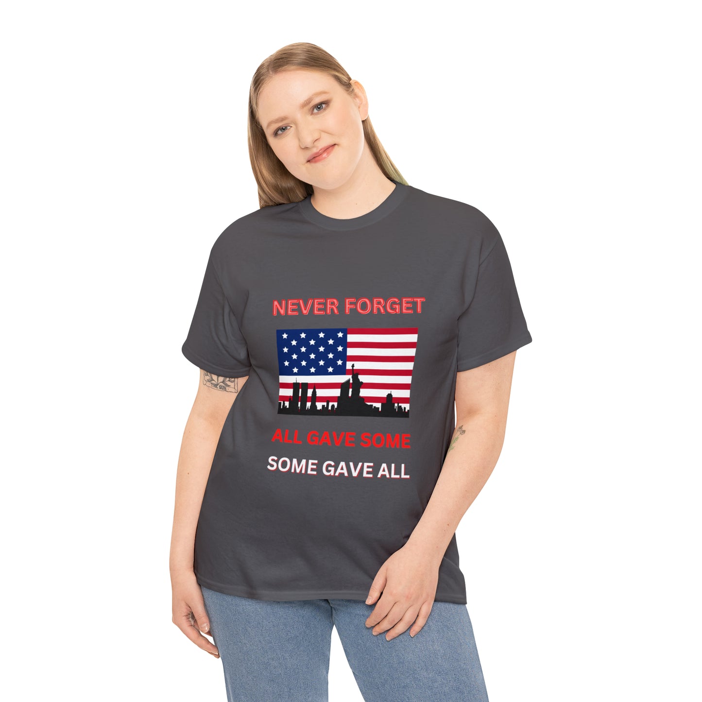Unisex Heavy Cotton Tee- Never Forget Some Gave All