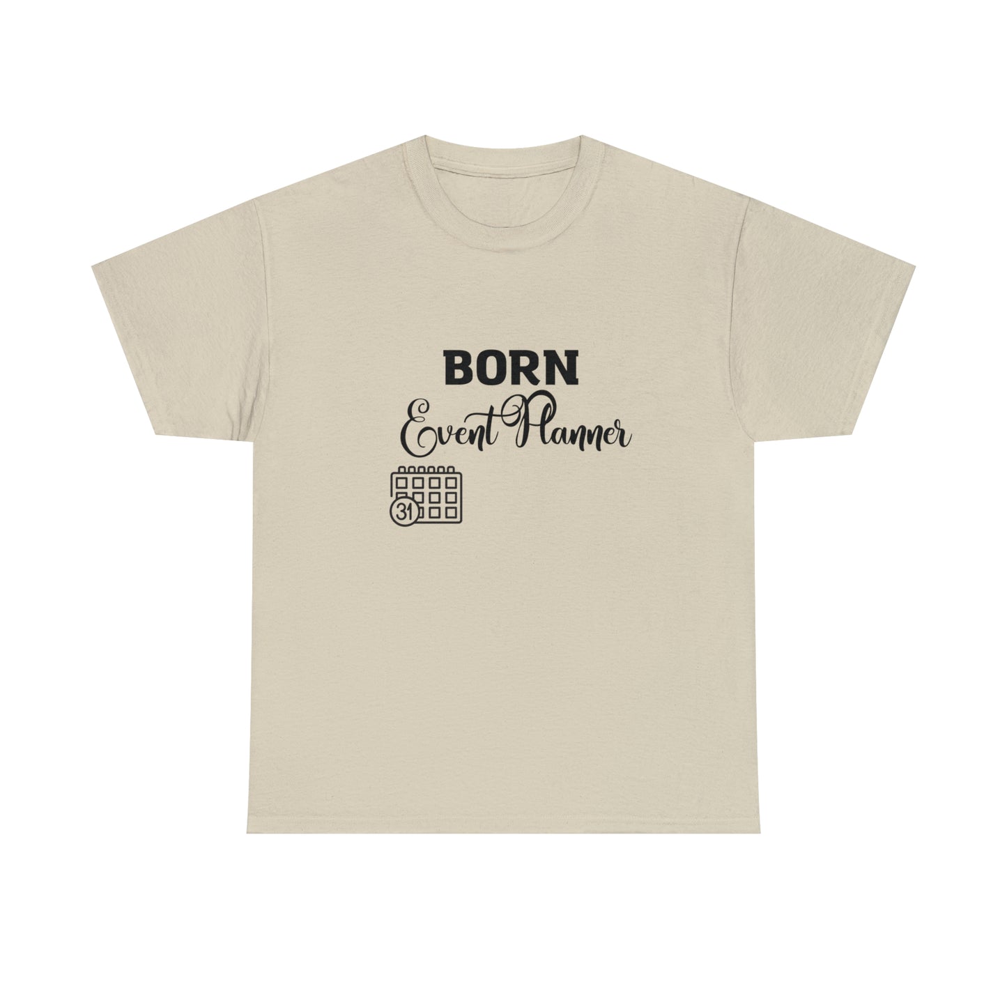 Born Event Planner Unisex Heavy Cotton Tee