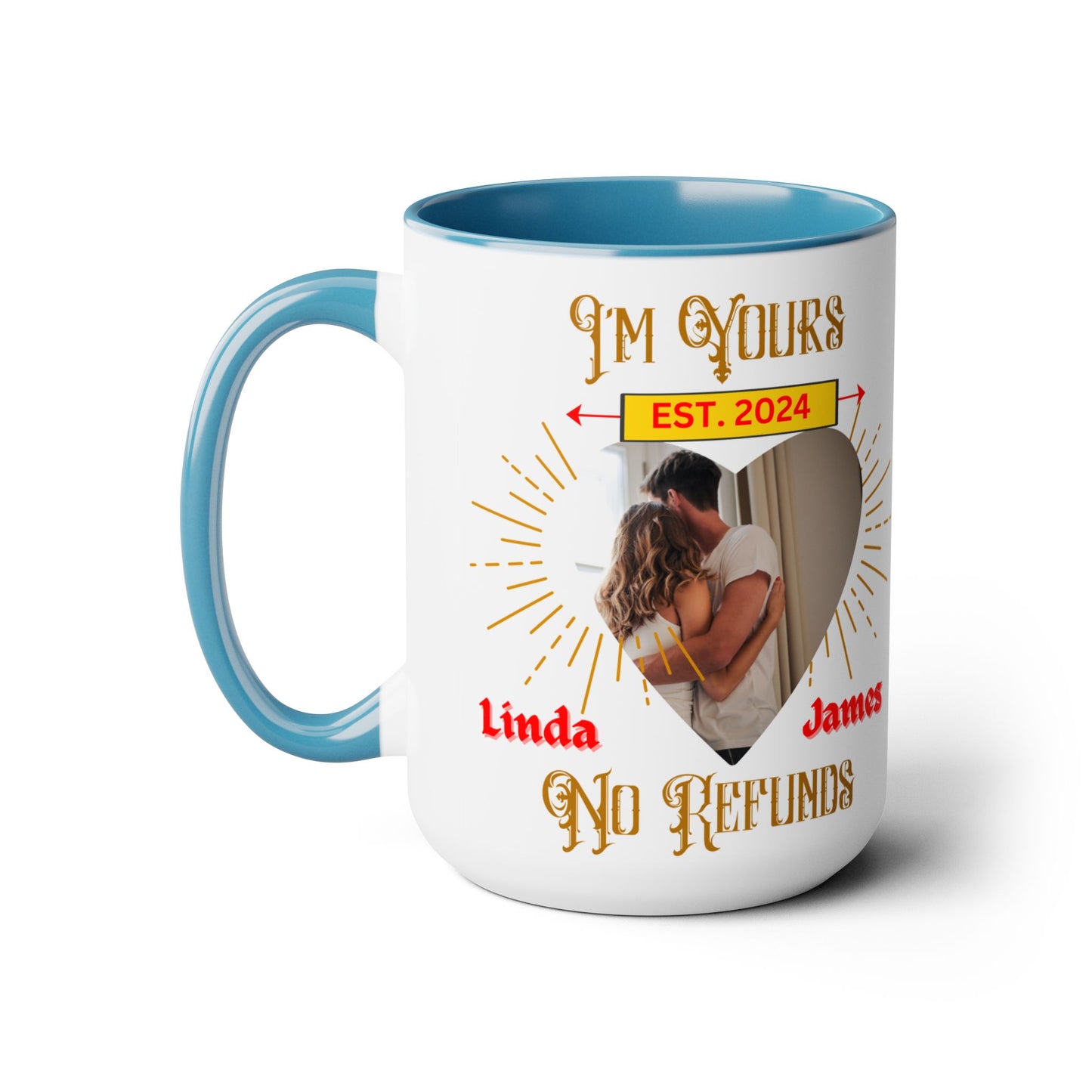 Custom I'm Your No Refund Coffee Mug, Valentines Gifts, His and Hers Gifts, Wife Gifts, Gifts For Women, Anniversary Gifts, Couple Mugs