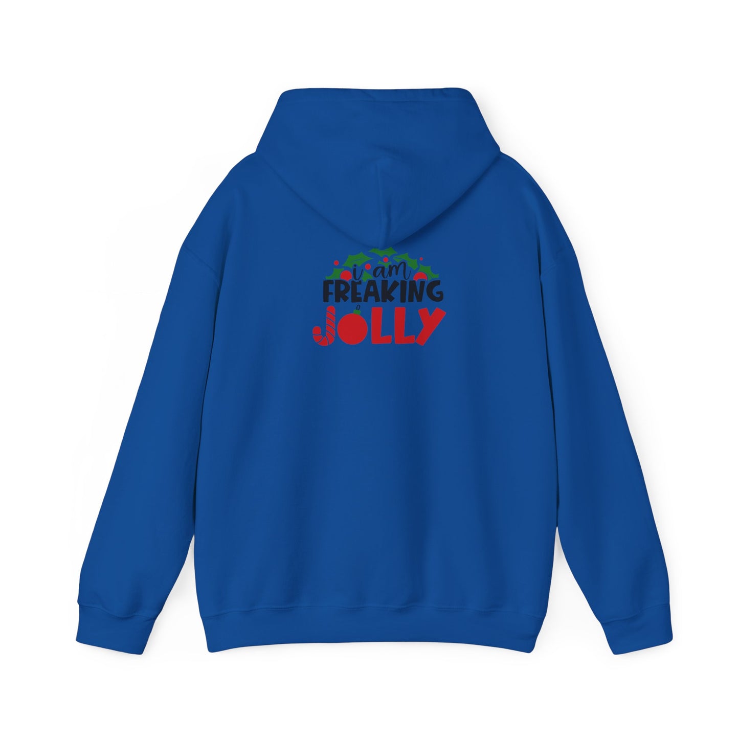 I Am Freaking Jolly Unisex Heavy Blend Hooded Sweatshirt, Funny T-shirt, Christmas Shirt, Christmas Slogan Shirts, Christmas Sweater, Santa Shirt