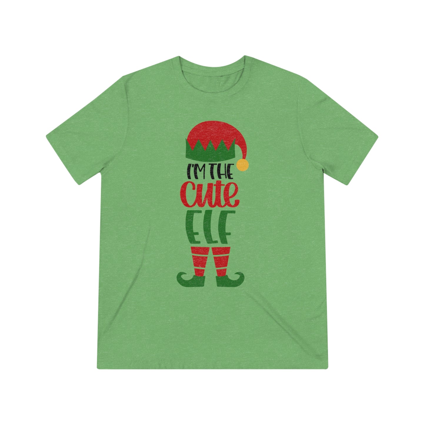 I'm the Cute Elf Unisex Triblend Tee