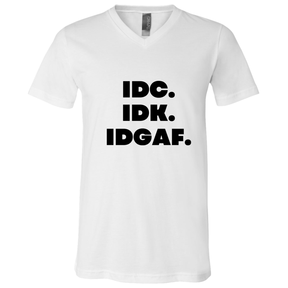 IDK. IDC. IDGA Unisex Jersey SS V-Neck T-Shirt