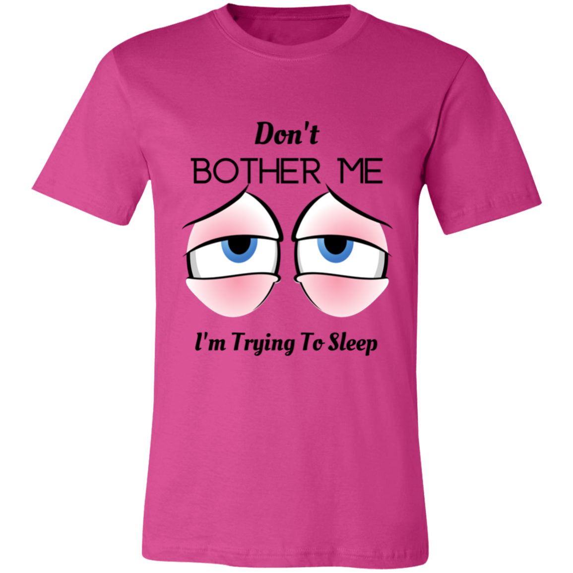 Don't Bother Me I'm Trying To Sleep Unisex Jersey Short-Sleeve T-Shirt, Shirts For Women, Gift For Women, Gift For Her