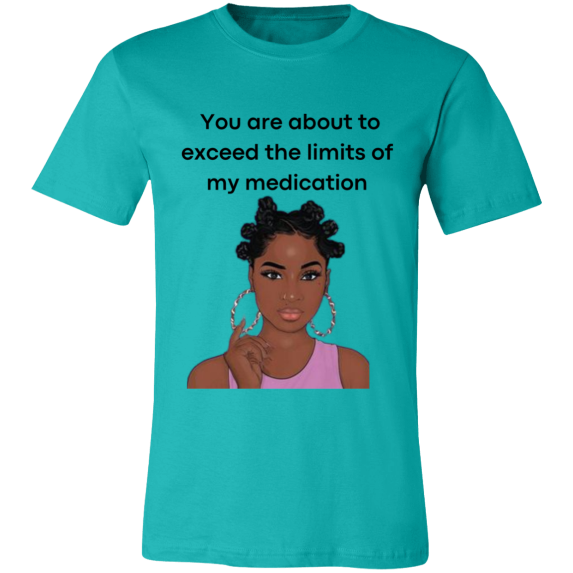 You Are About to Exceed the Limits of My Medication Ladies Jersey Short-Sleeve T-Shirt