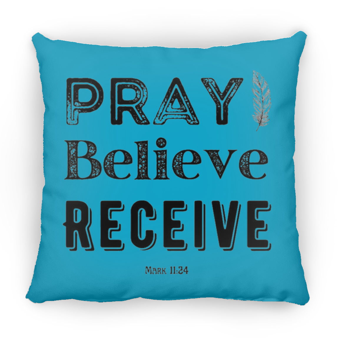 Pray Believe Receive Large Square Pillow