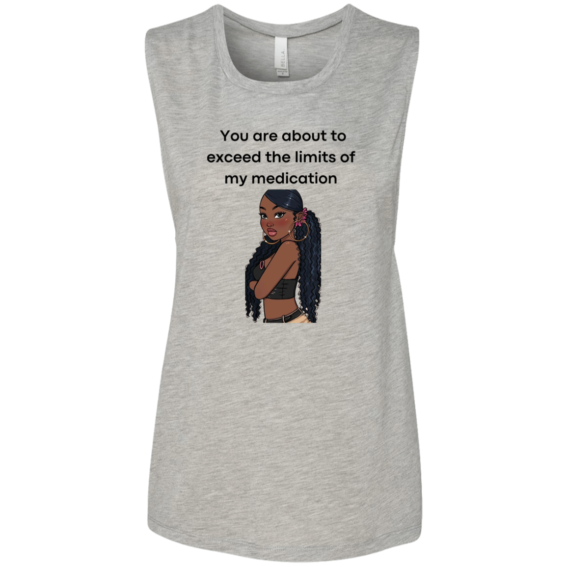 You Are About to Exceed the Limits of My Medication Ladies Flowy Muscle Tank