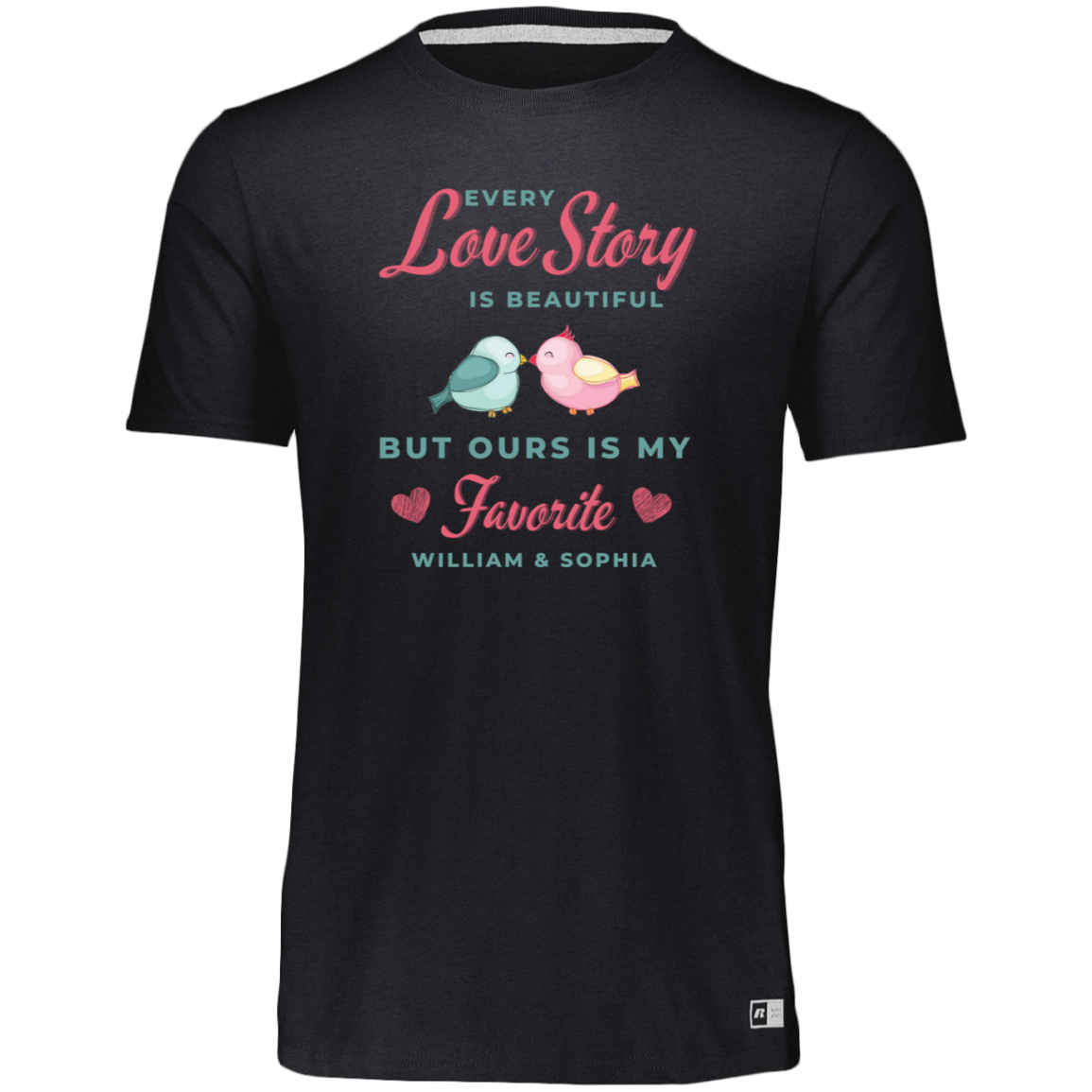 Women's Dri-Power Tee--Every Love Story is Beautiful