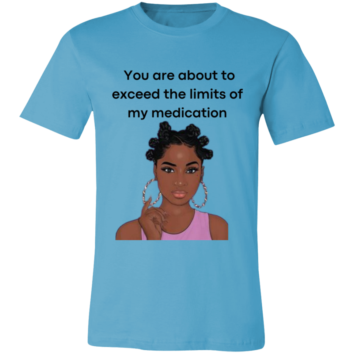 You Are About to Exceed the Limits of My Medication Ladies Jersey Short-Sleeve T-Shirt