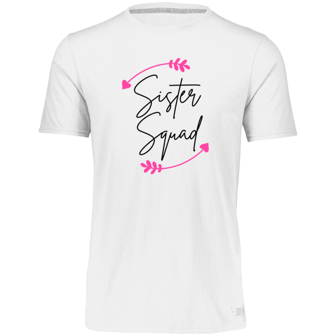 Women's Dri-Power Tee--Sister Squad