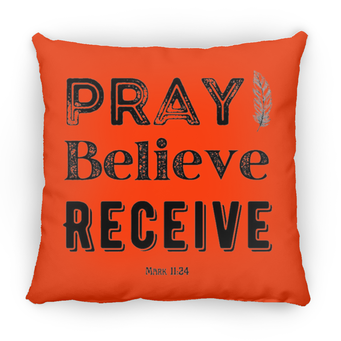 Pray Believe Receive Large Square Pillow