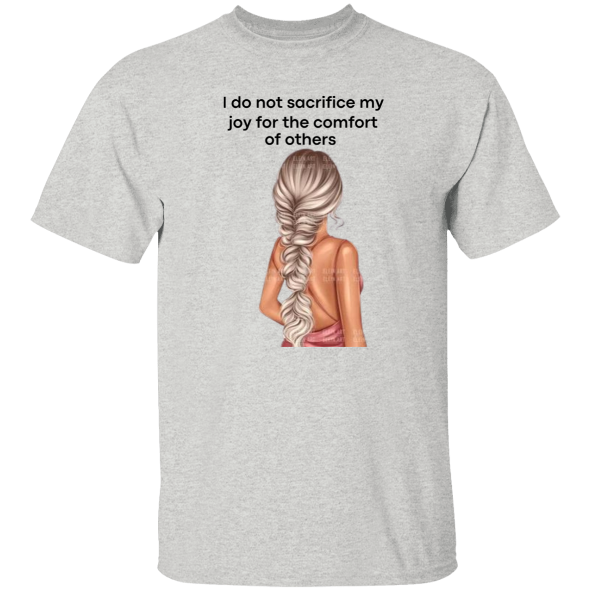 I do not sacrifice my joy 5.3 oz. T-Shirt
