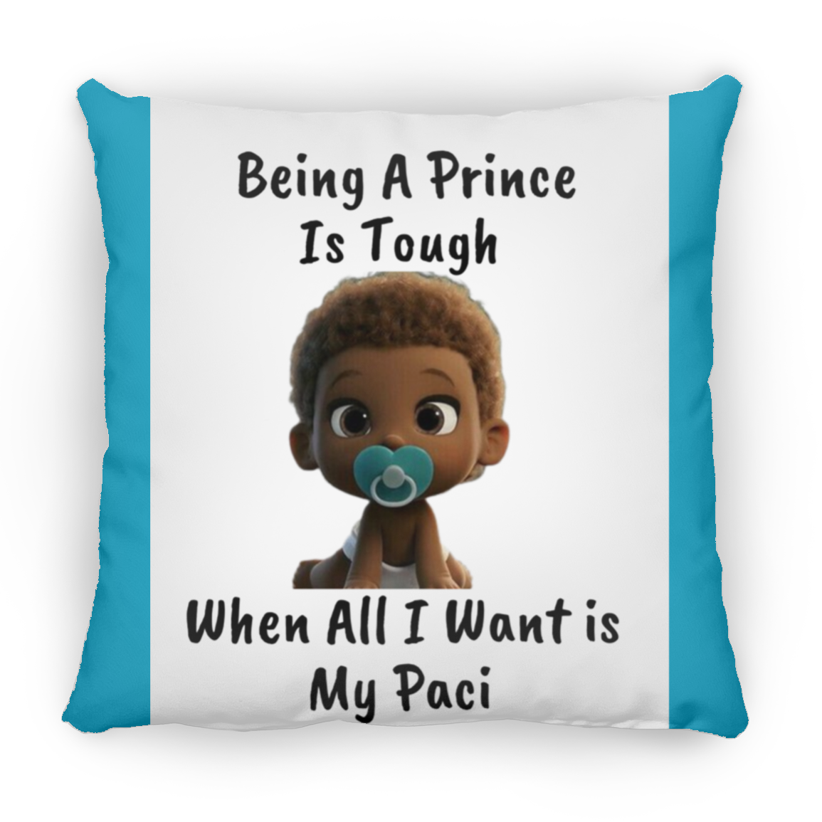 Being A Prince Is Tough Large Square Pillow