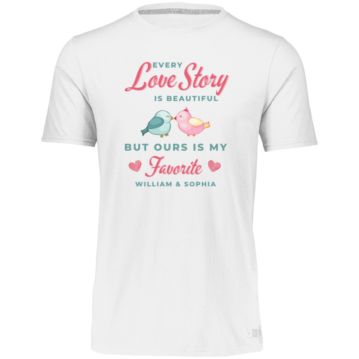 Women's Dri-Power Tee--Every Love Story is Beautiful